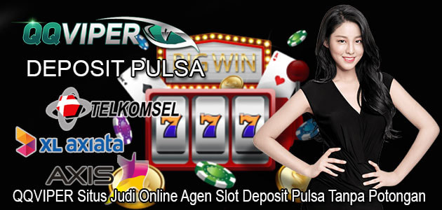 situs judi slot online terpercaya 2020 deposit pulsa tanpa potongan